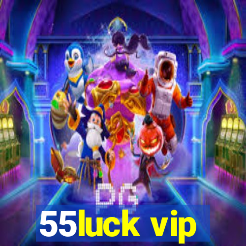 55luck vip